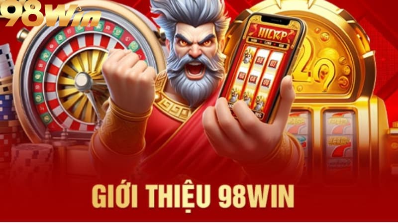 Những ưu điểm mà giới thiệu 98win anh em cần biết